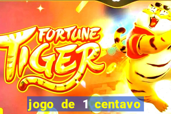 jogo de 1 centavo no esporte da sorte